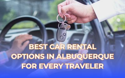 Best Car Rental Options in Albuquerque for Every Traveler