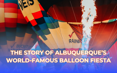 The Story of Albuquerque’s World-Famous Balloon Fiesta