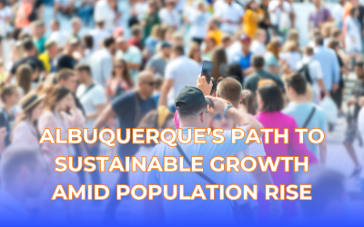 Albuquerque’s Path to Sustainable Growth Amid Population Rise