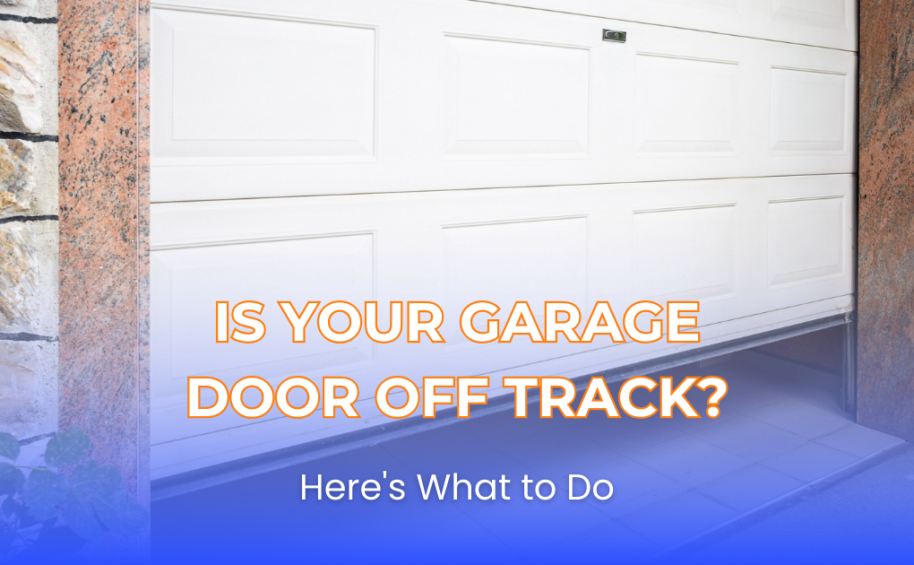 Is Your Garage Door Off Track? Here’s What to Do