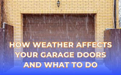How Weather Affects Your Garage Doors and What to Do