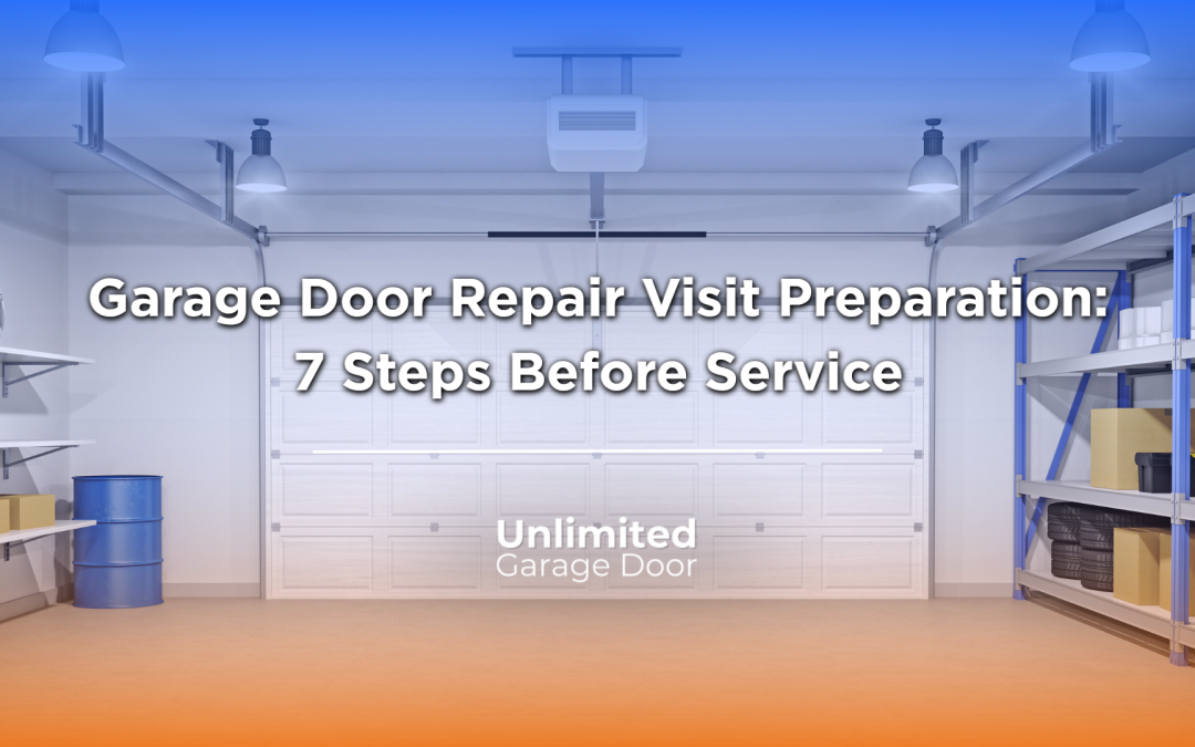 Garage Door Repair Visit Preparation: 7 Steps Before Service